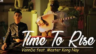 vannda time to rise feat master kong nay lagu viral tiktok 