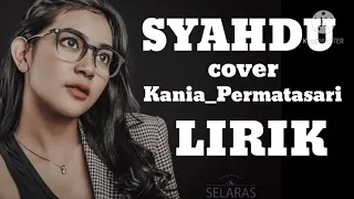 Download Lirik SYAHDU-cover by -Kania_permatasari- MP3