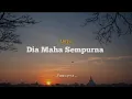 Download Lagu Dia Maha Sempurna - Ungu Band | Lirik Video
