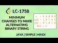 Minimum Changes To Make Alternating Binary String Leetcode 1758 Java Hindi Daily Leetcode