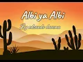 Albi ya Albi -By adzando davema (Arabic songs 💎)