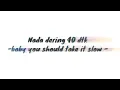Download Lagu Nada dering 40 dtk - Baby you should take it slow -