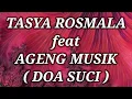 Download Lagu TASYA ROSMALA ft AGENG MUSIK _ DOA SUCI Lirik