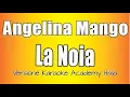 Download Lagu Angelina Mango - La Noia (Versione Karaoke Academy Italia)