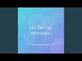 Download Lagu Aku Tak Lagi Menangis