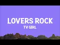 TV Girl - Lovers Rock (Lyrics)
