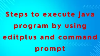 Steps to execute Java program in editplus