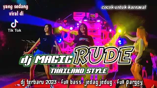 Download DJ RUDE MAGIC TERBARU THAILAND STYLE • DJ VIRAL TIKTOK • FULL BASS • FULL PARGOY • DJ TERBARU 2023 MP3