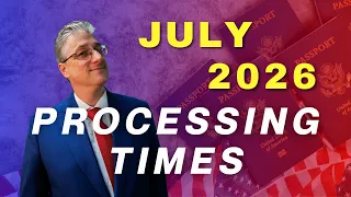 PROCESSING TIMES JULY 2026 HERE S WHAT YOU HAVE TO KNOW