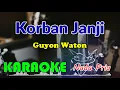 Download Lagu Korban Janji - Guyon Waton ( Karaoke Nada Pria )