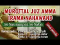 Download Lagu Ngaji cepat namun tetap berirama. MUROTAL JUZ AMMA irama NAHAWAND (AnNas sampai AnNaba) Untuk pemula