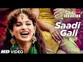 Sadi Gali Full Song Tanu Weds Manu | Ft. Kangna Ranaut, R Madhavan