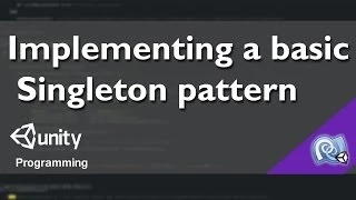 Unity C Intermediate Tutorial - Super Simple Singleton Pattern