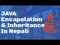 Java Encapsulation Inheritance Revision Java for Beginners in Nepali