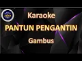 Download Lagu KARAOKE PANTUN PENGANTIN KARAOKE GAMBUS - ABAH KARAOKE