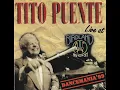 Download Lagu TITO PUENTE  -  A DONDE VAS   LIVE