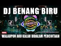 Download Lagu DJ WALAUPUN AKU KALAH DI DALAM PERCINTAAN REMIX VIRAL TIKTOK TERBARU 2022 BENANG BIRU