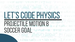 Projectile Motion 8 - Soccer Goal