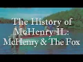 The History of McHenry IL McHenry And The Fox