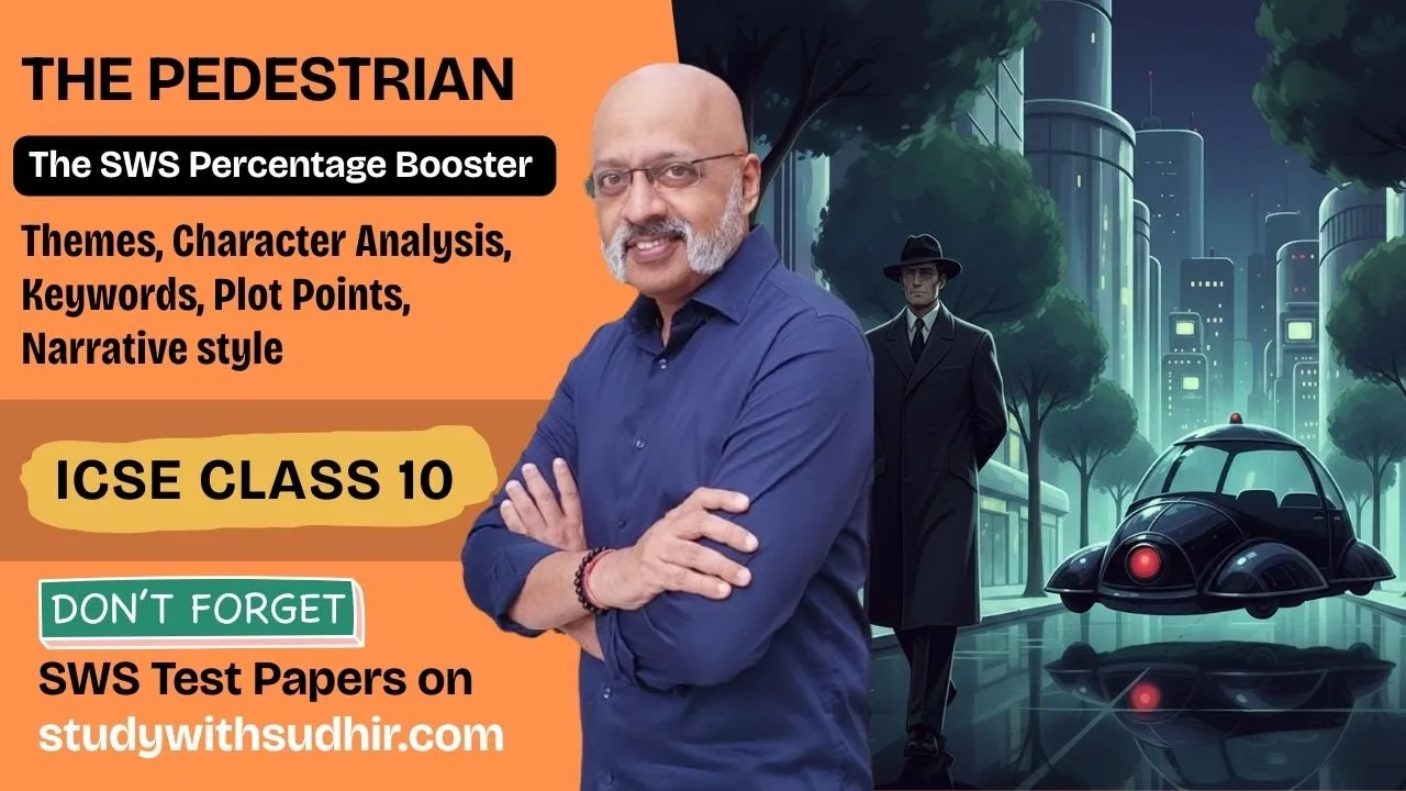 The Pedestrian - SWS Percentage Booster | ICSE Class 10 English Literature #englishwithsudhirsir