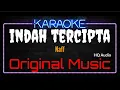 Download Lagu Karaoke Indah Tercipta ( Original Music ) HQ Audio - Naff