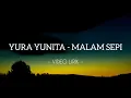 Download Lagu YURA YUNITA - MALAM SEPI | VIDEO LIRIK