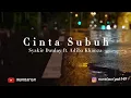 Lagu Cinta Subuh ~ Syakir Daulay ft. Adiba Khanza || INSPIRATION