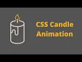Pure CSS Candle Animation Pure CSS Animation Challenges