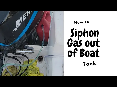 How to Siphon gas out of boat tank