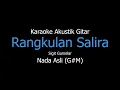 Download Lagu Karaoke Rangkulan Salira - Sigit Gumelar (Versi Akustik Gitar) Nada Pria Original