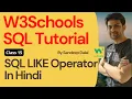 W3Schools SQL Tutorial Class 15 W3Schools SQL LIKE Operator By Sandeep Dalal CSE For Beginners