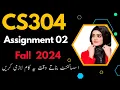 cs304 assignment no 02 fall 2024 By Learning With Happy Mood cs304 assignment 2 solution 2024 cs304