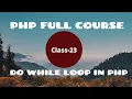 Do While Loop in PHP PHP Tutorial for Beginners PHP Programming Language tutorial PHP-2021