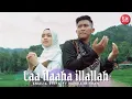 Lagu LAA ILAAHA ILLALLAH - Cover by AMALIA SYIFA ft NANDA MISBAH