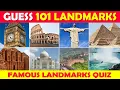 Guess the Landmark 101 Famous Landmarks Quiz