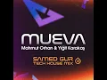 Mahmut Orhan & Yiğit Karakaş - Mueva (Samed Gur Tech House Mix)