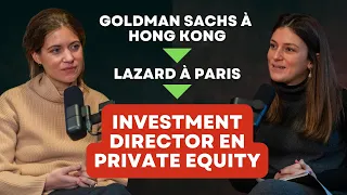 Private Equity : Le parcours d’une ex-Goldman Sachs à Hong Kong et Lazard à Paris