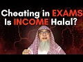 If I Cheat in Exams or Forge a Degree Is My Earning Haram Sheikh Assim Al Hakeem