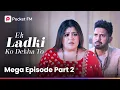 Download Lagu Mega Episode Part 2 | Ek ladki ko dekha to | Pocket FM
