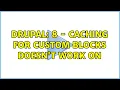 Drupal 8 - Caching for custom blocks doesn t work on front