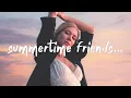 Download Lagu The Chainsmokers - Summertime Friends (Lyrics)