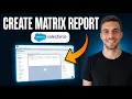 How to Create Matrix Report in Salesforce 2026 Beginner Guide