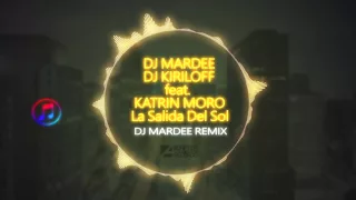 Download Dj Mar Dee \u0026 Dj Kiriloff - La Salida Del Sol (feat. Katrin Moro) (Dj Mar Dee Remix) MP3