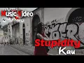Download Lagu MUSIC VIDEO : Stupidity  -  Kau  #indieindonesia #punkrock