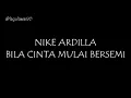 Download Lagu Nike Ardilla - Bila Cinta Mulai Bersemi Lirik