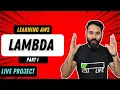 Learning AWS Lambda Live Project Part I