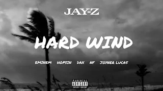 jay z feat eminem hopsin dax nf u0026 joyner lucas hard wind 2020