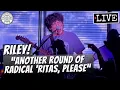 Riley Another Round of Radical Ritas Please LIVE Brooklyn NY July 25 2026