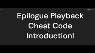 epilogue playback introduction to cheat codes 