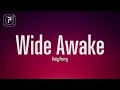 Download Lagu Katy Perry - Wide Awake (Lyrics)